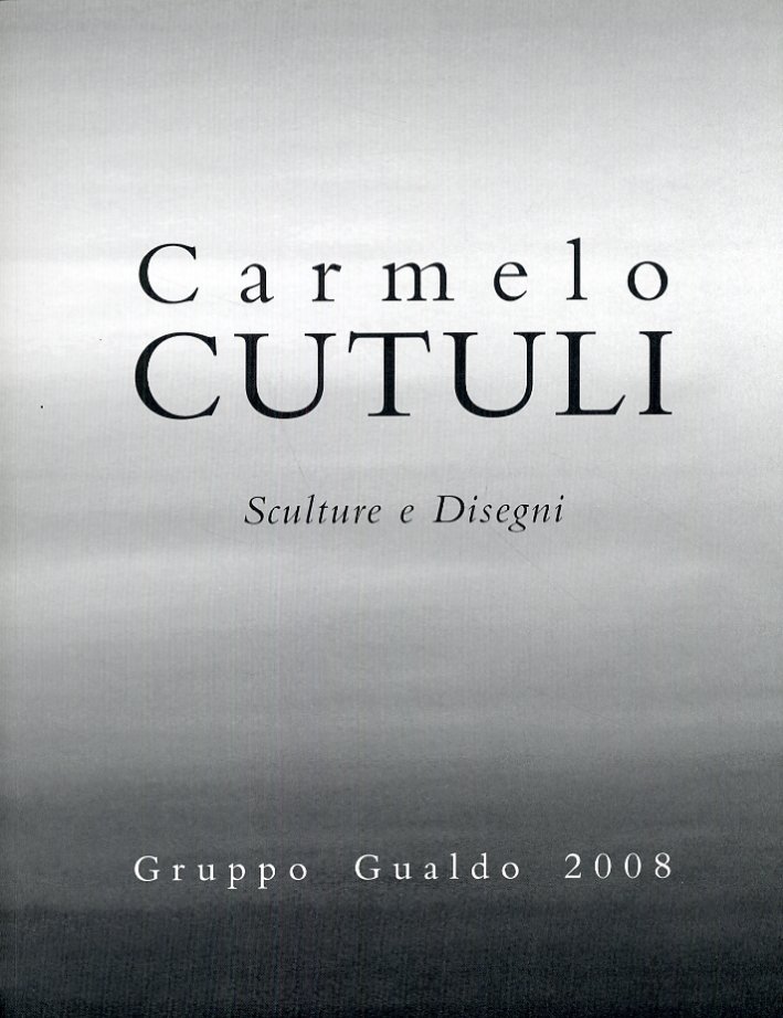 Carmelo Cutuli. Dramatis Personae. Sculture e Disegni