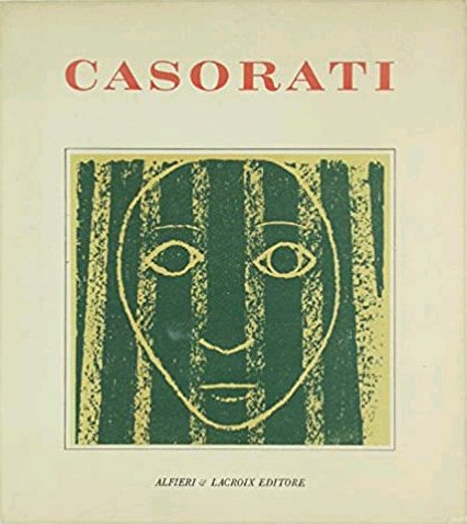 Casorati. Opere grafiche, sculture, scenografie. Comune di Novara, Palazzo Broletto marzo Aprile 1968.