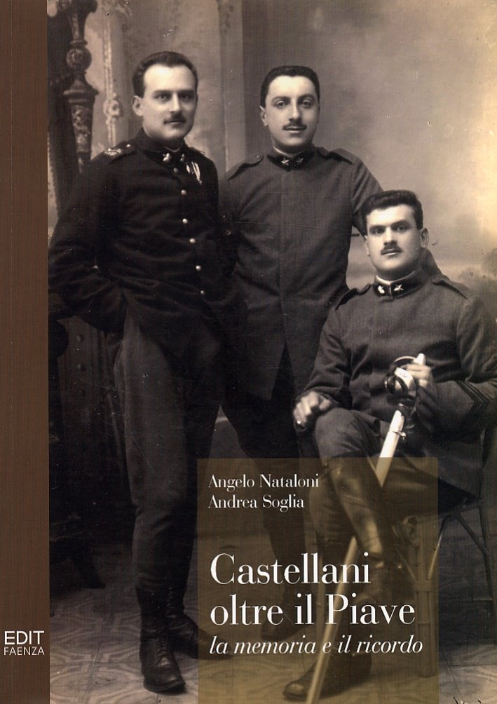 Castellani Oltre il Piave. La Memoria e il Ricordo