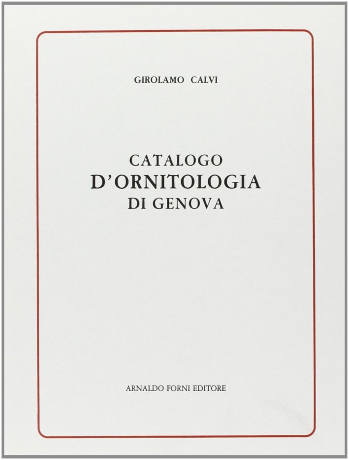 Catalogo d'ornitologia di Genova (rist. anast. 1828) | Immagine principale