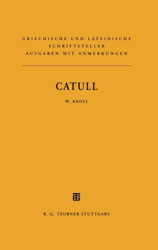Catull: Lateinischer Text Mit Deutschsprachigen Anmerkungen