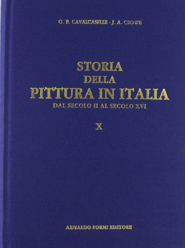 Cavalcaselle G. Battista. Crowe Joseph A.: Storia della pittura in …