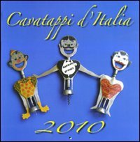 Cavatappi d'Italia. Calendario 2010, Torino, Ananke, 2009