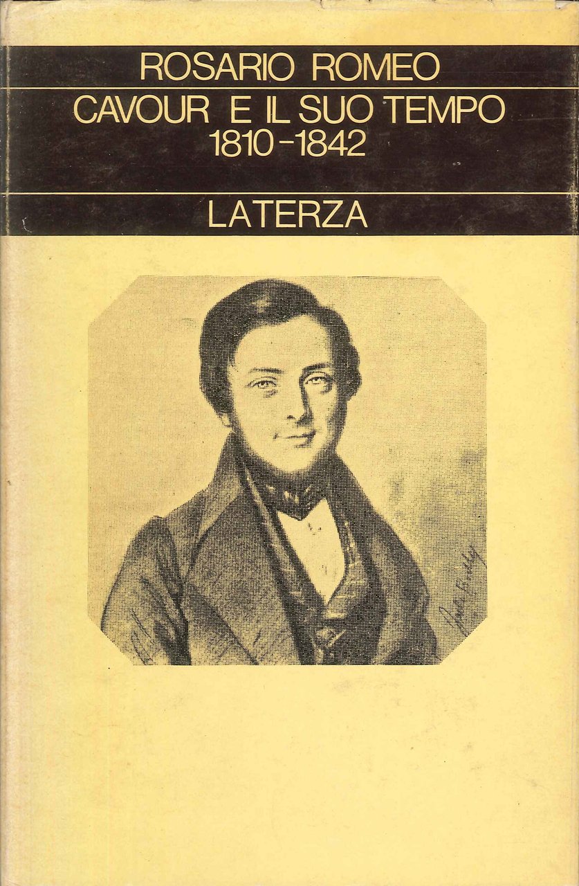 Cavour e il suo tempo. 1810-1842, Bari, Gius. Laterza & …