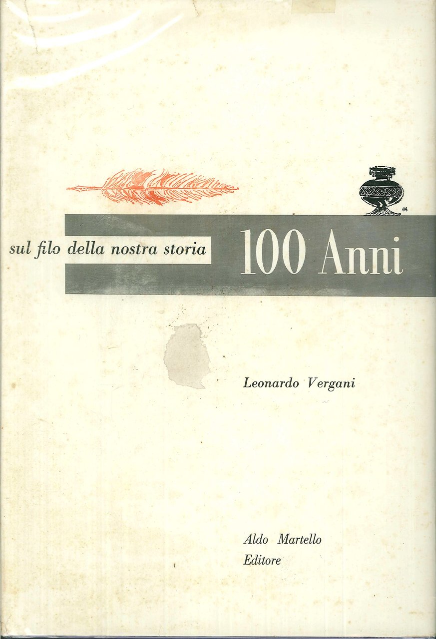 Cento Anni 1856-1956. Sul filo della nostra storia.
