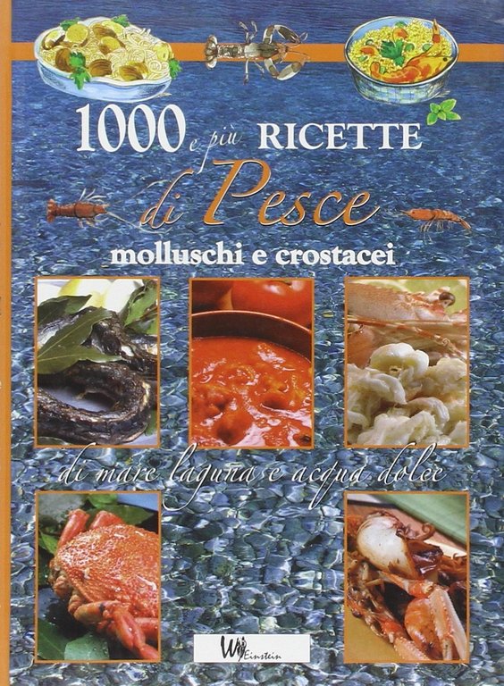 Cento e più ricette di pesce