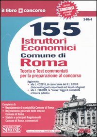 Centocinquantacinque istruttori economici. Comune di Roma. Teoria e test commentati …