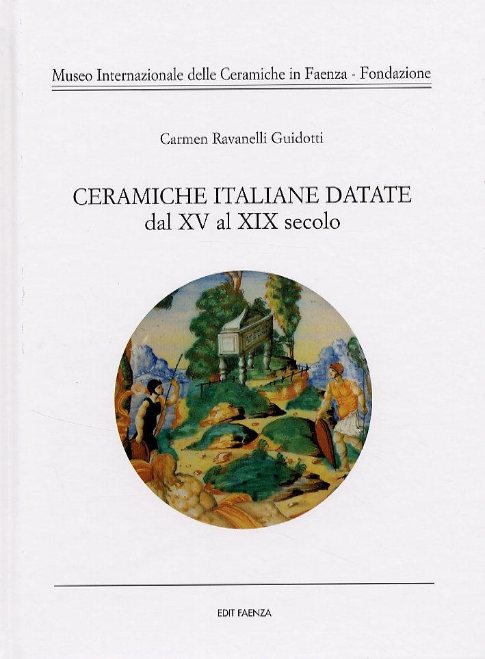 Ceramiche italiane datate dal XV al XIX secolo