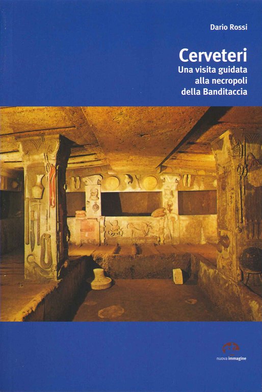 Cerveteri. Una visita guidata alla necropoli della Banditaccia, Siena, Nuova …