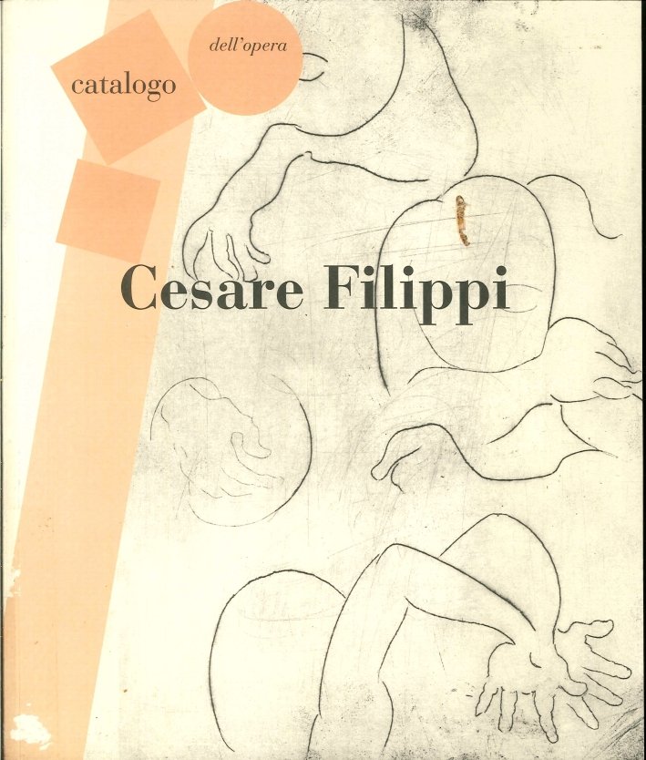 Cesare Filippi. Catalogo Dell'Opera