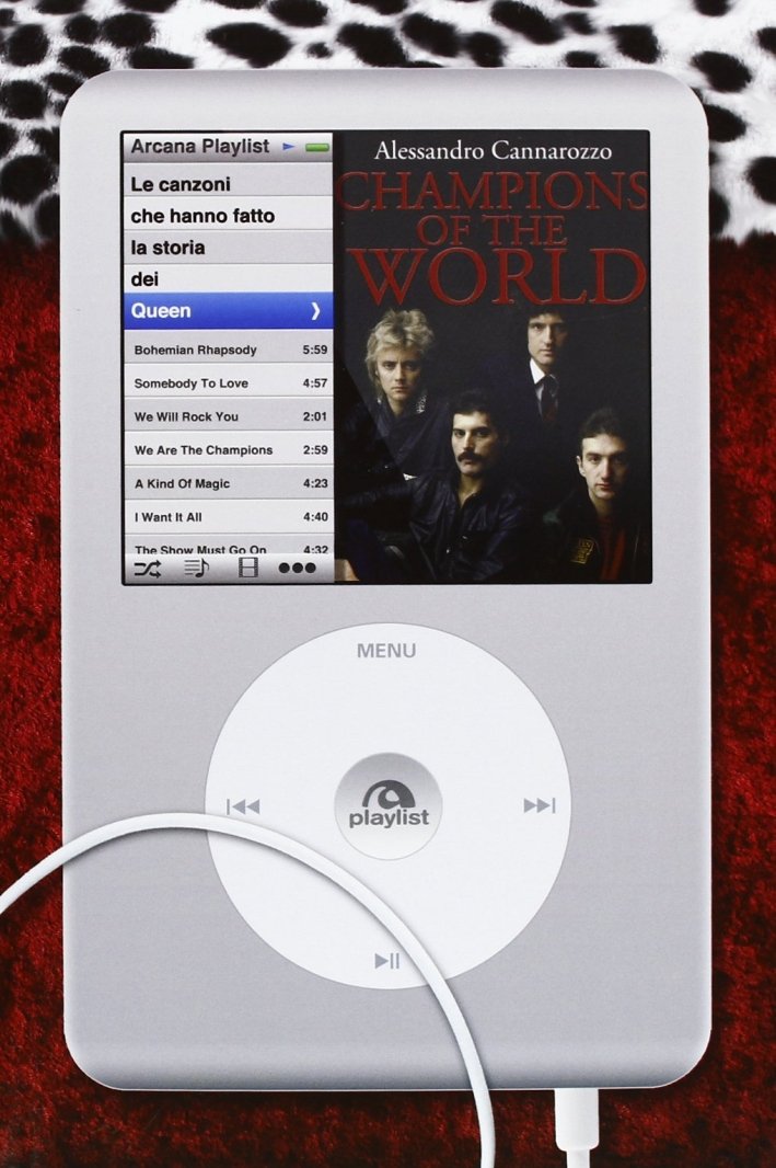 Champions of the world. Le canzoni che hanno fatto la …