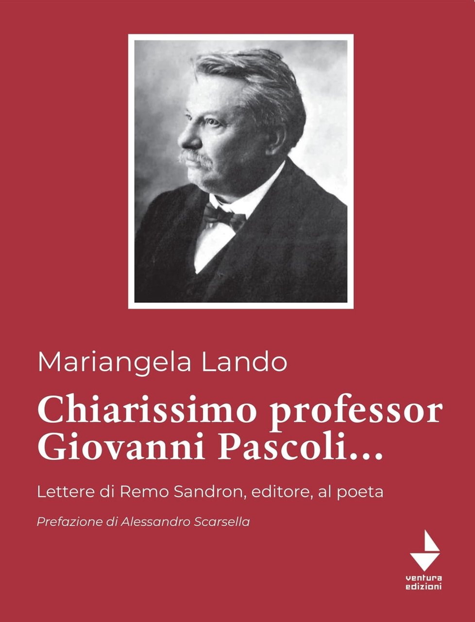 Chiarissimo Professor Giovanni Pascoli.... Lettere di Remo Sandron, editore, al … | Immagine principale