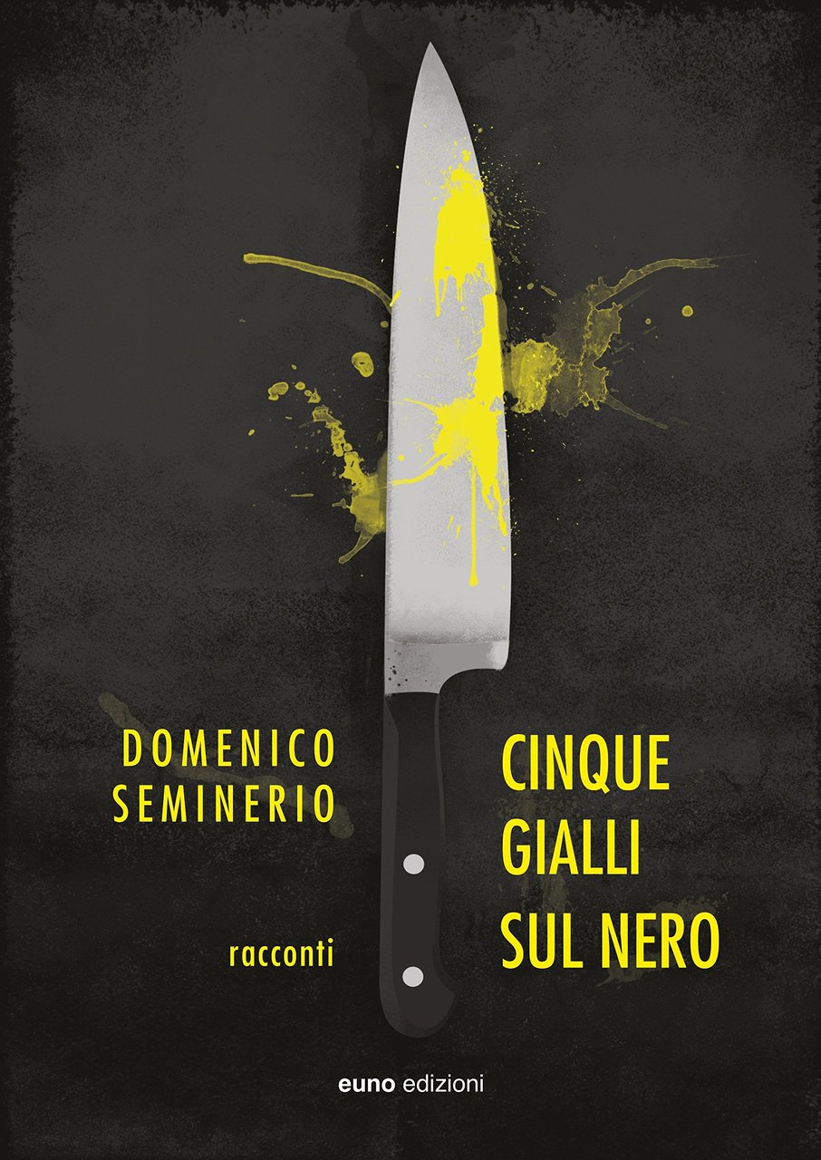Cinque gialli sul nero, Leonforte, Euno Edizioni, 2015