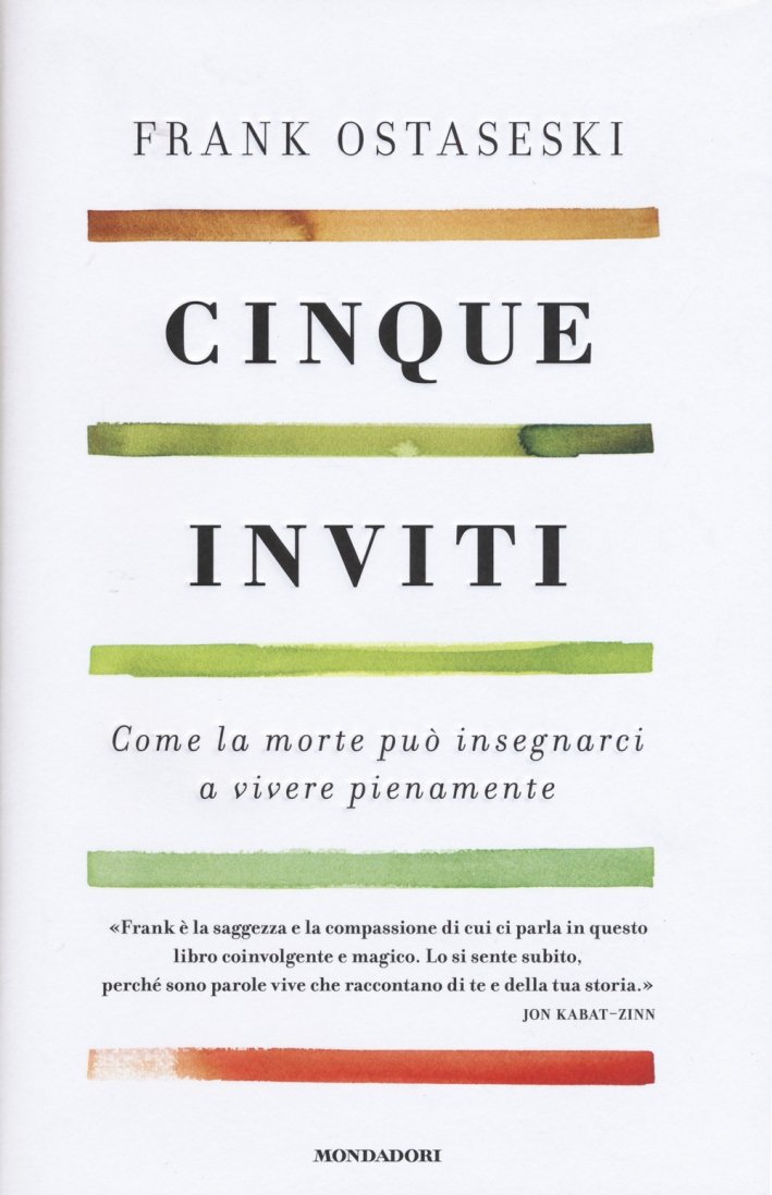 Cinque inviti. Come la morte può insegnarci a vivere pienamente