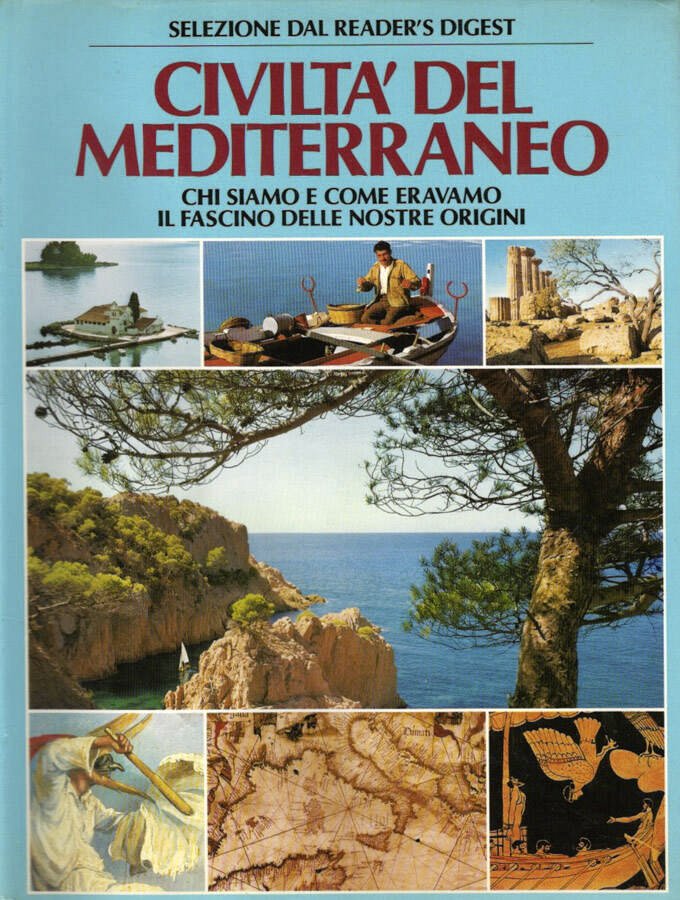 Civiltà del Mediterraneo. Chi Siamo e Come Eravamo. il Fascino …
