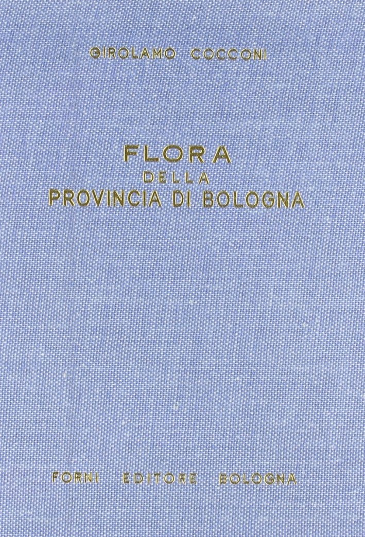 Cocconi Gerolamo: Flora della provincia di Bologna (Bologna, 1883) | Immagine principale