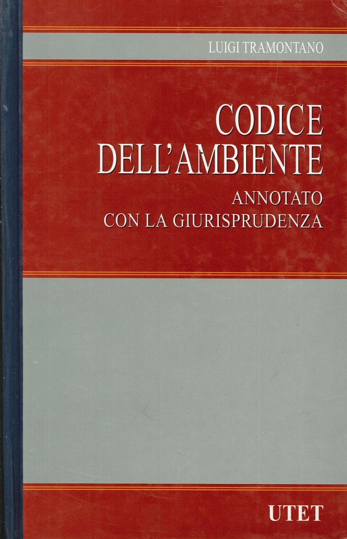 Codice dell'Ambiente. Annotato con la Giurisprudenza. Volume 2. [Opera incompleta] | Immagine principale