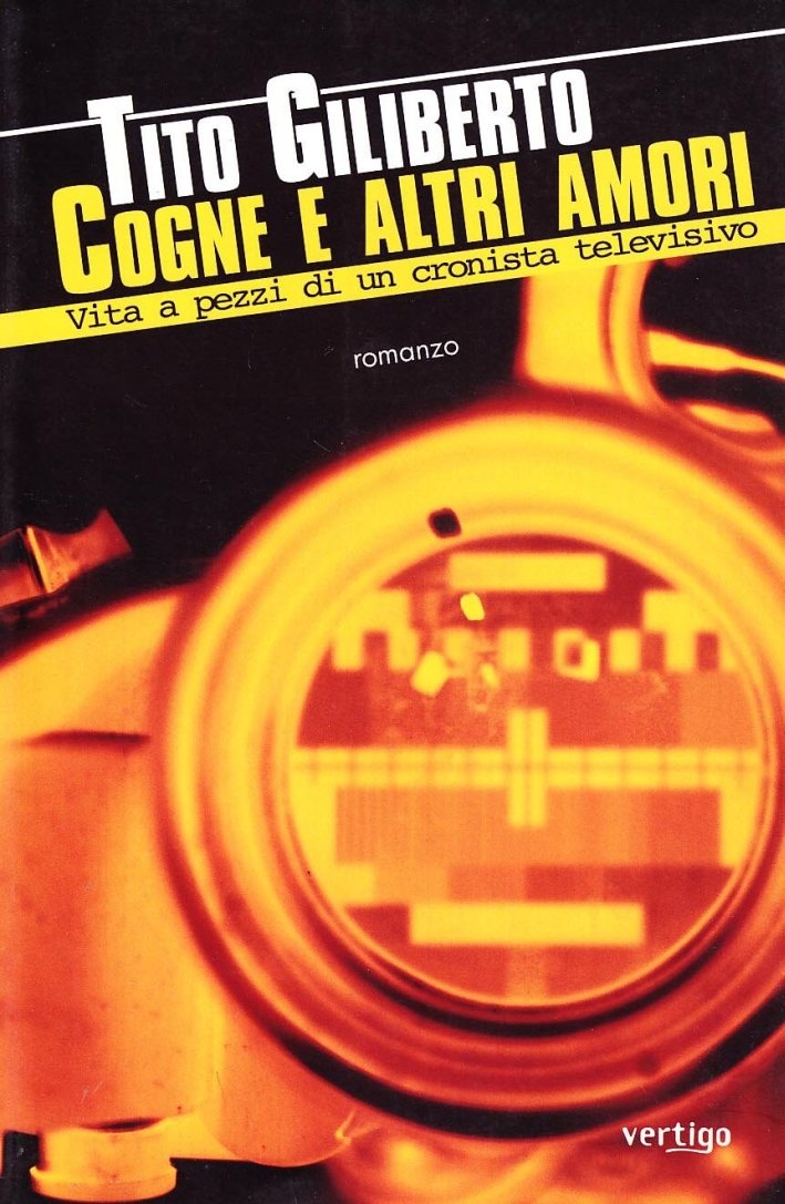 Cogne e altri amori. Vita a pezzi di un cronista …