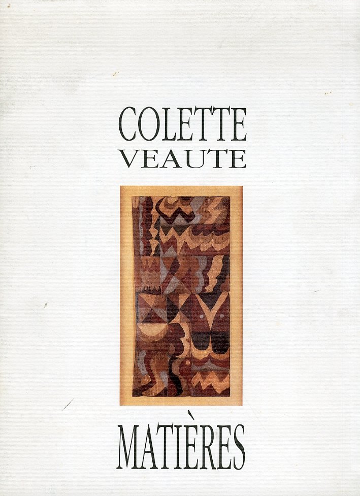 Colette veaute. Matières