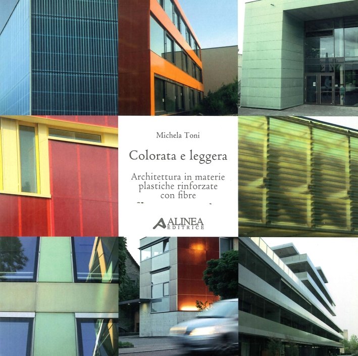 Colorata e Leggera. Architettura in Materie Plastiche Rinforzate con Fibre