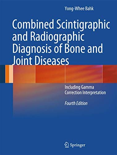 Combined Scintigraphic and Radiographic Diagnosis of Bone and Joint Diseases …