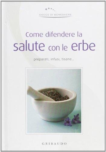 Come difendere la salute con le erbe