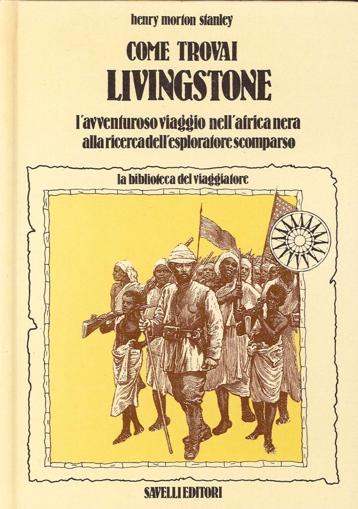 Come Trovai Livingstone. L'Avventuroso Viaggio nell'Africa Nera alla Ricerca dell'Esplorazione … | Immagine principale