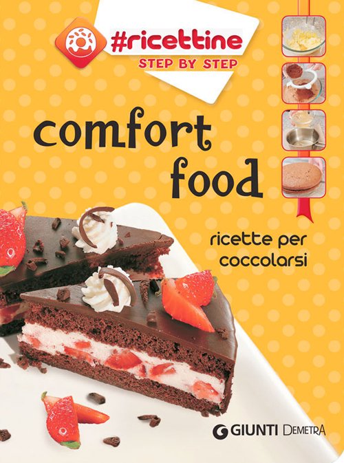 Comfort food. Ricette per coccolarsi