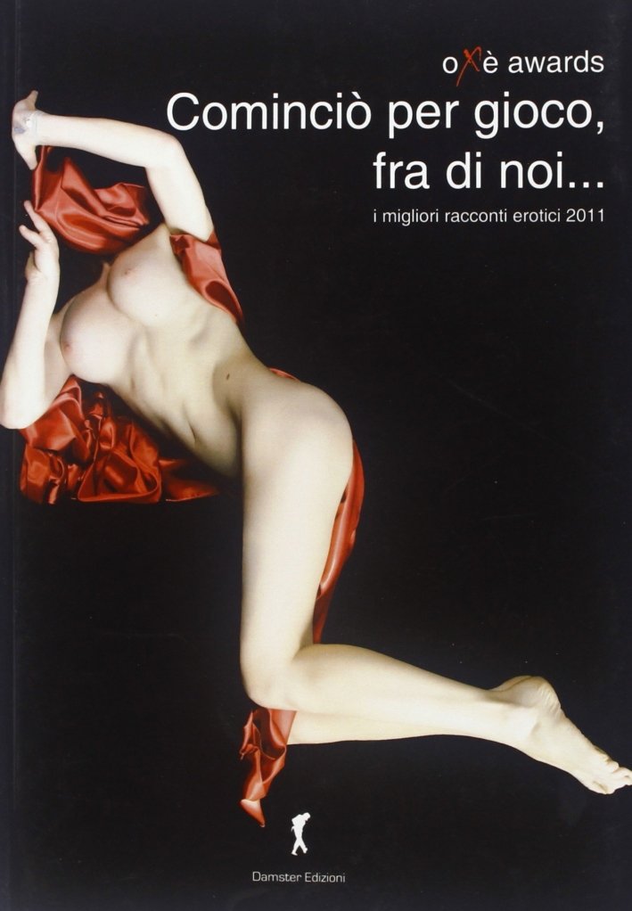 Cominciò per gioco, fra di noi. I migliori racconti erotici …