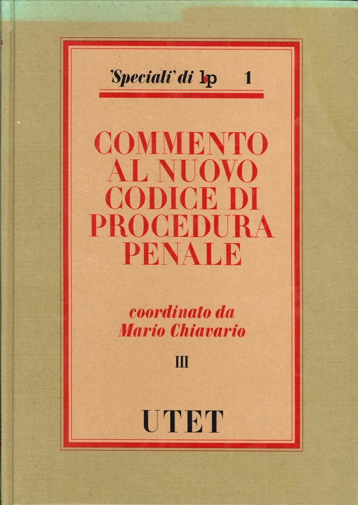 Commento al Nuovo Codice di Procedura Penale. Volume 3