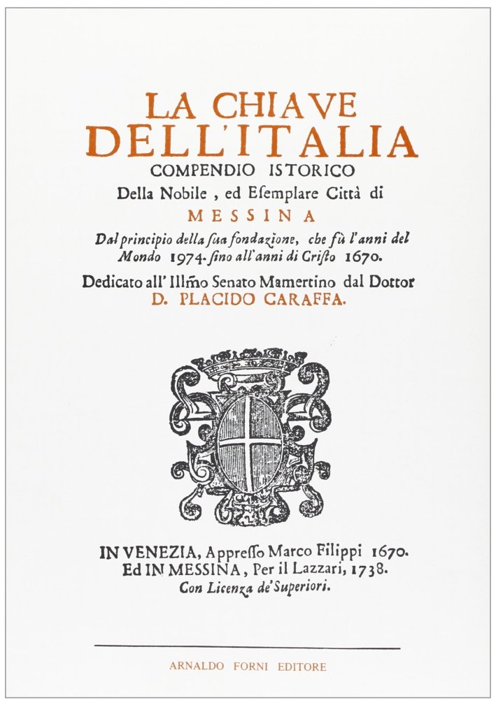 Compendio Istorico della Città di Messina, Sala Bolognese, Arnaldo Forni …