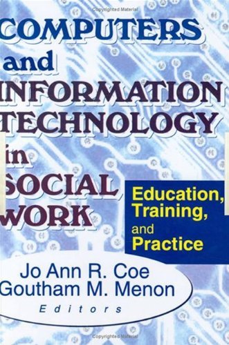 Computers and Information Technology in Social Work. Crc Press. 2008