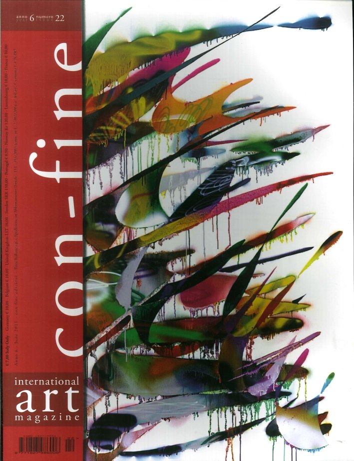 Con-Fine. Art Magazine. International Art Magazine. Anno 6. Numero 22