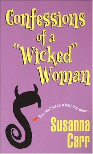 Confessions of a "Wicked" Woman