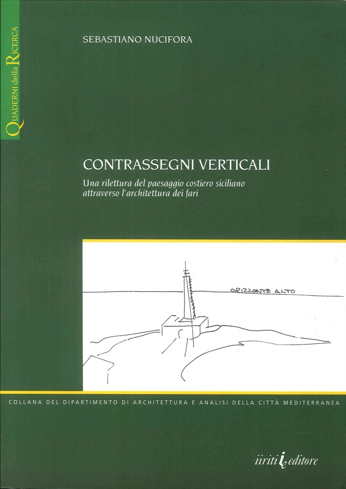 Contrassegni Verticali. Una Rilettura del Paesaggio Costiero Sicilianoattraverso l'Architettura dei …