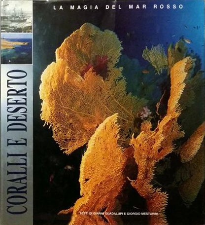 Coralli e deserto. La magia del Mar Rosso