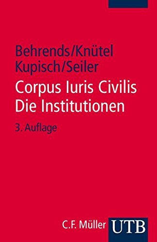 Corpus Iuris Civilis. Die Institutionen. 3. Auflage | Immagine principale