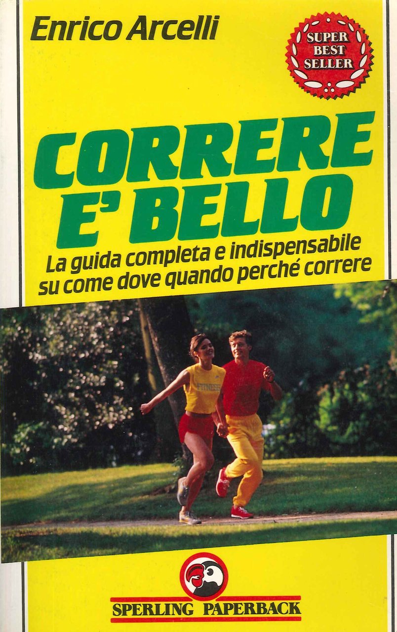 Correre è bello, Milano, Sperling & Kupfer, 1990