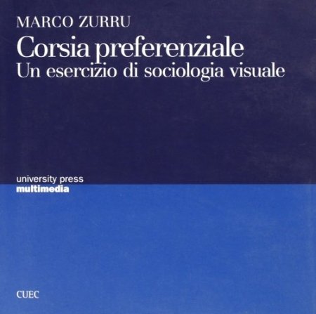 Corsia preferenziale. Un esercizio di sociologia visuale. Con DVD | Immagine principale