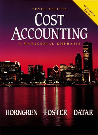 Cost Accounting: a Managerial Emphasis: International Edition