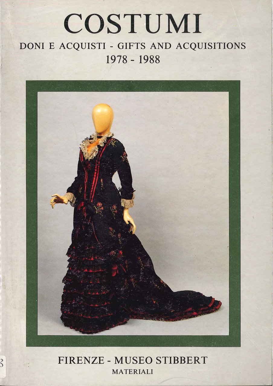 Costumi: doni e acquisti. Gifts and acquisitions, 1978-1988