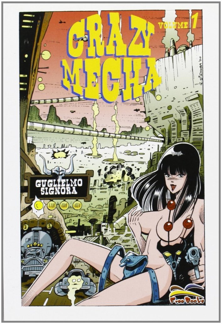 Crazy Mecha. Vol. 1
