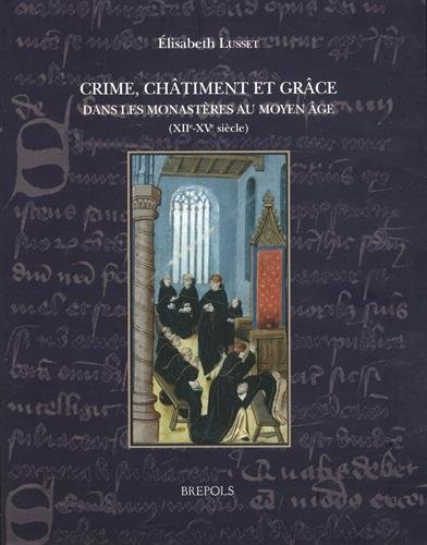 Crime, Chatiment Et Grace Dans Les Monasteres Au Moyen Age …