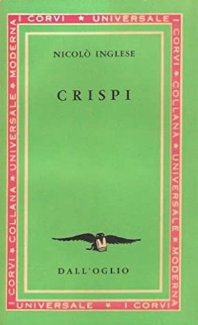 Crispi, Milano, Dall'Oglio Editore, 1961