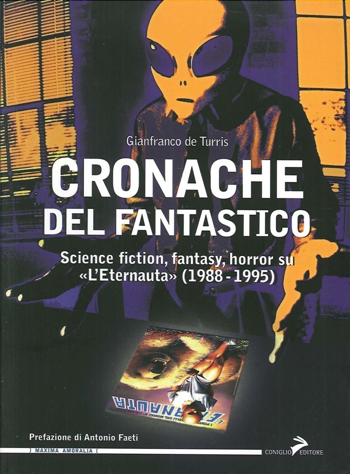 Cronache del fantastico. Science fiction, fantasy, horror su "l'eternauta" (1988-1995)