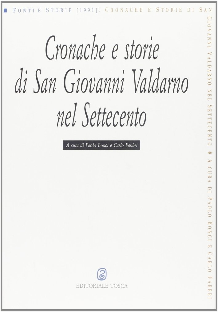 Cronache e storie di San Giovanni Valdarno nel Settecento