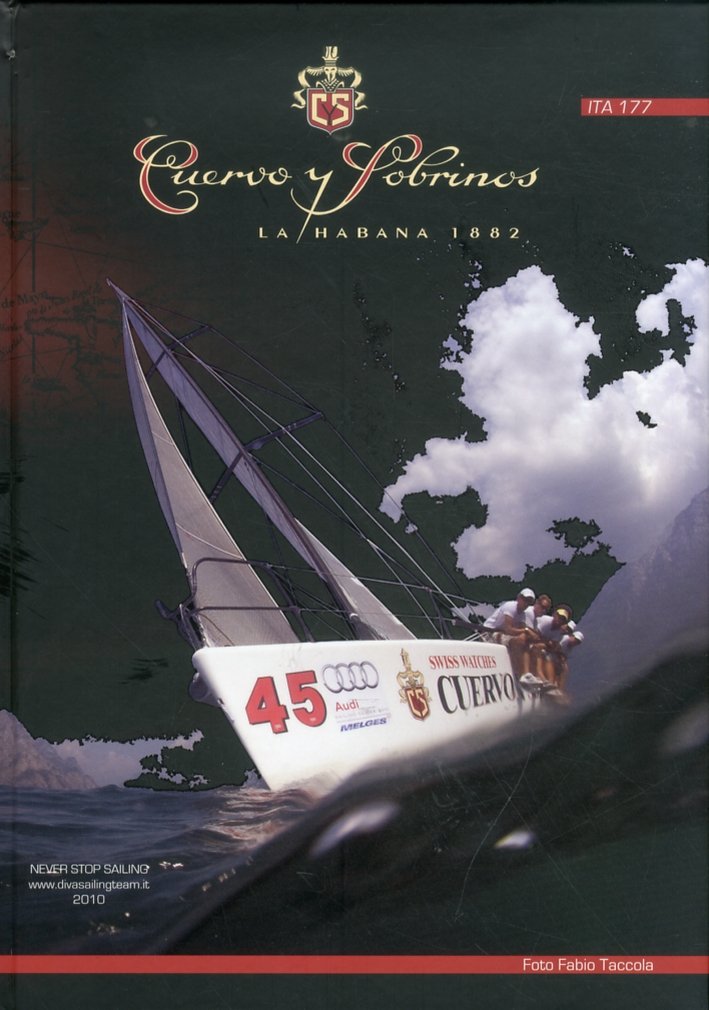 Cuervo y sobrinos. La Habana 1882. Diva sailing team 2010