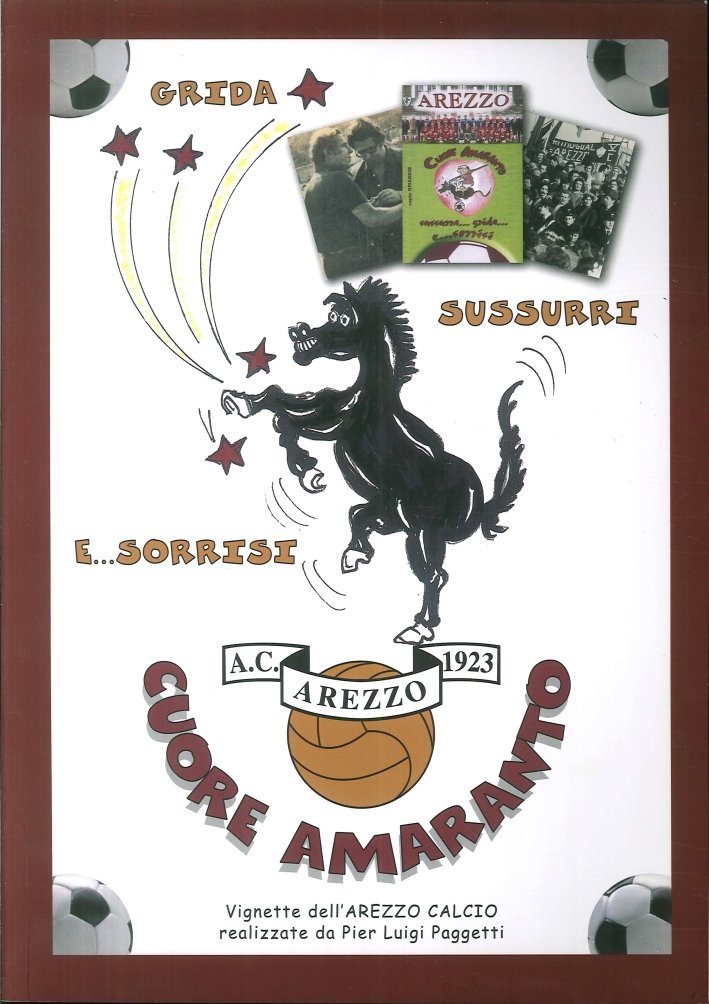 Cuore Amaranto. Grida, Sussurri e Sorrisi. 1968-2008 "Quaranta Anni Da …