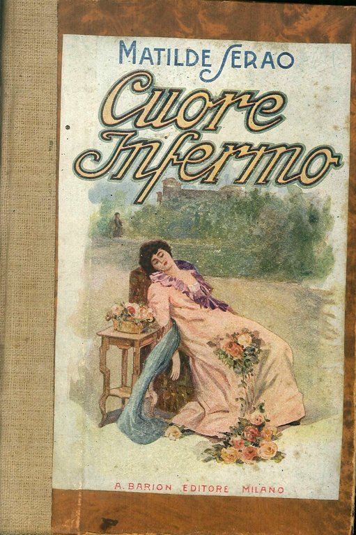Cuore infermo / Matilde Serao