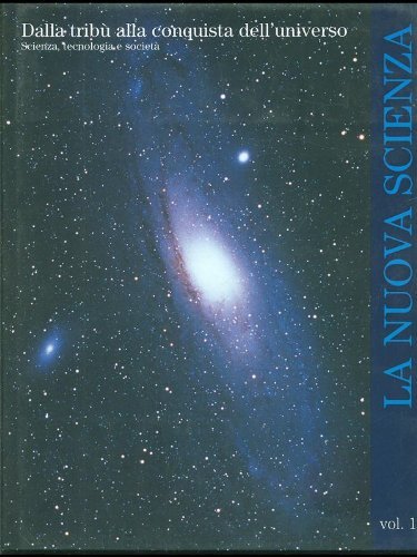 Dalla tribù alla conquista dell'universo. Scienza, tecnologia e società